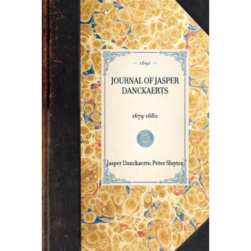 (영문도서) Journal of Jasper Danckaerts: 1679-1680 Paperback, Applewood Books, English, 9781429000017