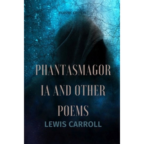 Phantasmagoria and Other Poems: With Original illustration Paperback, Independently Published, English, 9798733942544