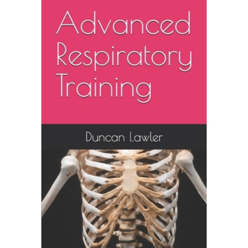Advanced Respiratory Training Paperback, Independently Published, English, 9781793946836