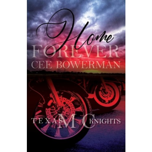 Home Forever: Texas Knights MC Book 1 Paperback, Independently Published, English, 9781798923856