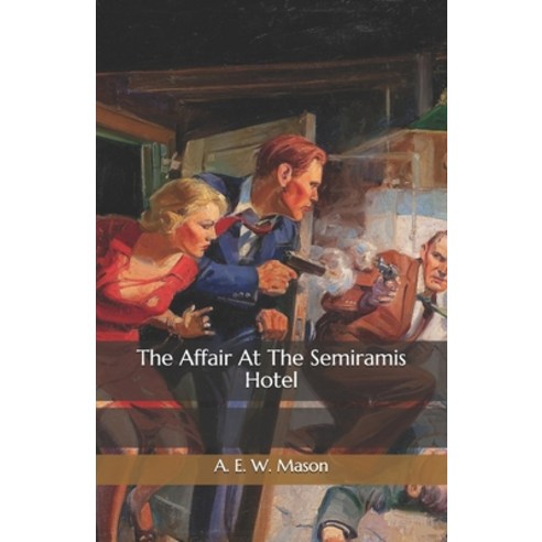 The Affair At The Semiramis Hotel Paperback, Independently Published, English, 9798572220322