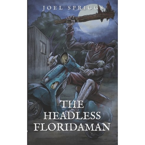 The Headless FloridaMan Paperback, Independently Published, English, 9798733517940