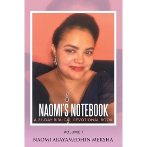 (영문도서) Naomi''s Notebook: A 21-Day Biblical Devotional Book Paperback, WestBow Press, English, 9781664252530