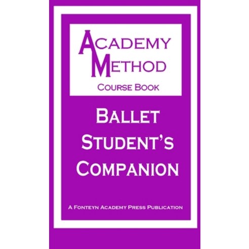 (영문도서) Ballet Student''s Companion Paperback, Lulu.com, English, 9781300734031