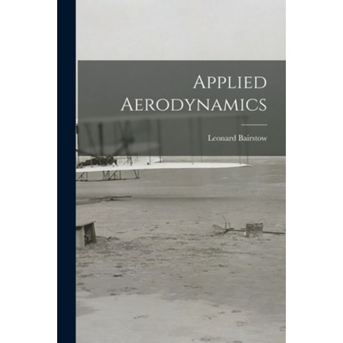 (영문도서) Applied Aerodynamics Paperback, Legare Street Press, English, 9781016577465