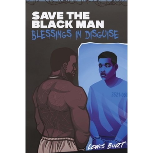 (영문도서) Save The Black Man: Blessings In Disguise Paperback, Words of Wisdom Publishing, English, 9798985742428