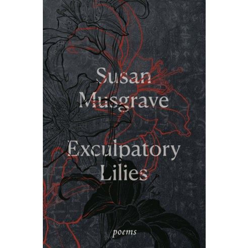 (영문도서) Exculpatory Lilies: Poems Paperback, McClelland & Stewart, English, 9780771099007
