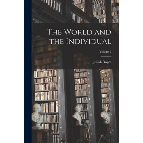 (영문도서) The World and the Individual; Volume 2 Paperback, Legare Street Press, English, 9781019033616