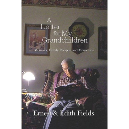 A Letter for My Grandchildren: Memoirs Family Recipes and Mementos Paperback, Dramatic Pen Press, LLC