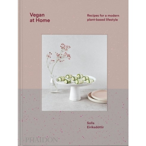 Vegan at Home:Recipes for a Modern Plant-Based Lifestyle, Phaidon Press, English, 9781838664053