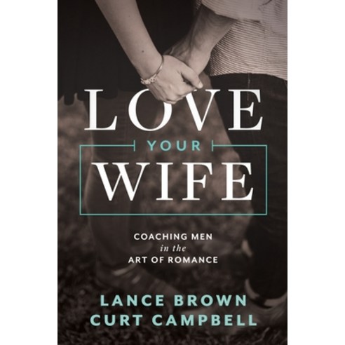 (영문도서) Love Your Wife Paperback, English, 9780977654529