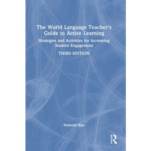 (영문도서) The World Language Teacher''s Guide to Active Learning: Strategies and Activities for Increasi... Hardcover, Routledge, English, 9781032275512