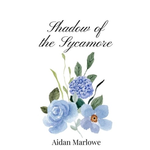 (영문도서) Shadow of the Sycamore Hardcover, Creative Arts Management Ou, English, 9781805668152