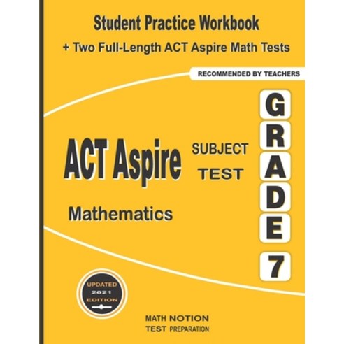 ACT Aspire Subject Test Mathematics Grade 7: Student Practice Workbook + Two Full-Length ACT Aspire ... Paperback, Math Notion, English, 9781636200682
