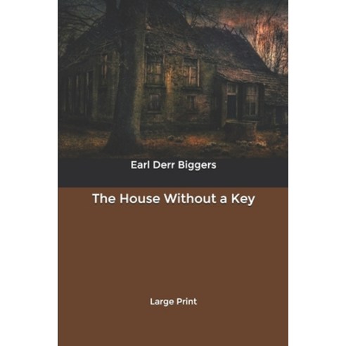The House Without a Key: Large Print Paperback, Independently Published, English, 9798604030332
