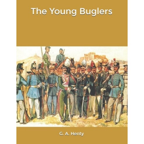 The Young Buglers Paperback, Independently Published