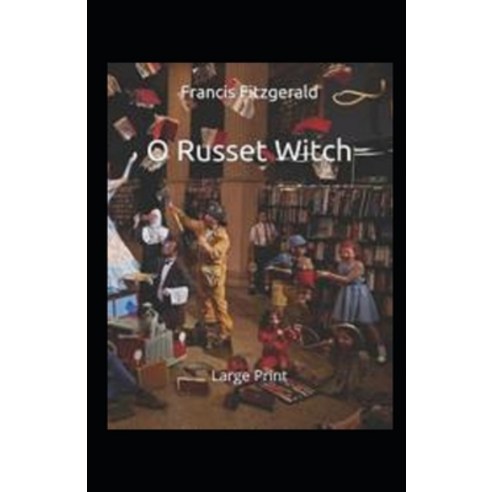 "O Russet Witch!" Illustrated Paperback, Independently Published, English, 9798589650181