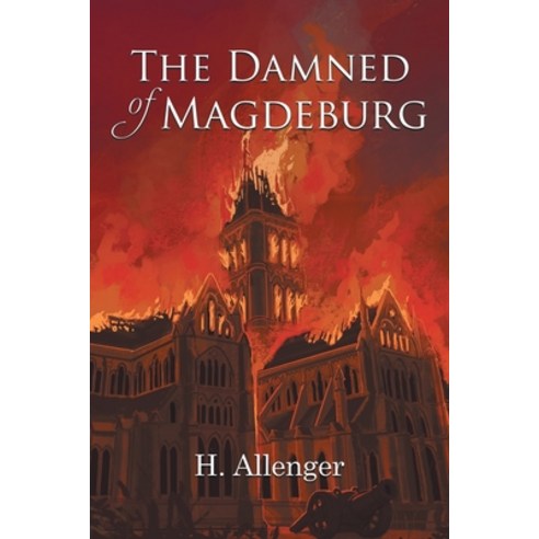 (영문도서) The Damned of Magdeburg Paperback, Writers Branding LLC, English, 9781639451524