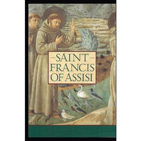 Saint Francis of Assisi Illustrated Paperback, Independently Published, English, 9798744645410