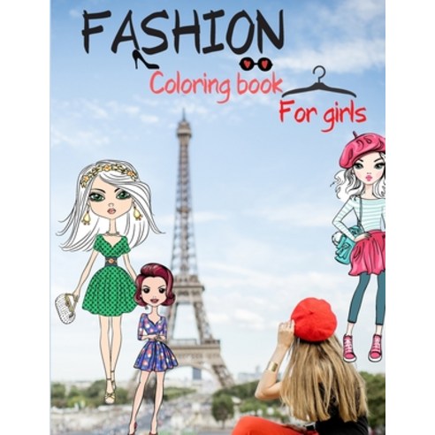 Fashion Coloring Book for Girls: Fun Fashion Style Beauty Book for Girls age +10/ Coloring pages for... Paperback, Independently Published, English, 9798575948865