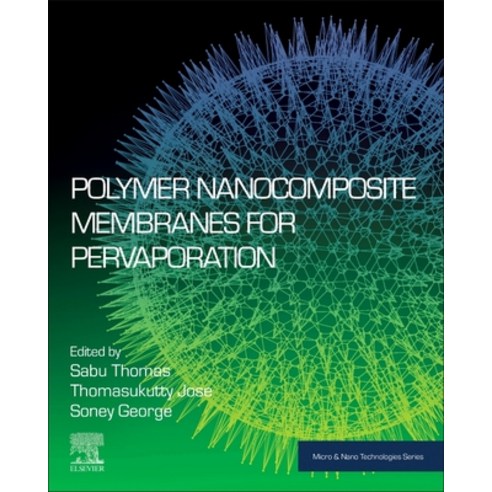 Polymer Nanocomposite Membranes for Pervaporation Paperback, Elsevier
