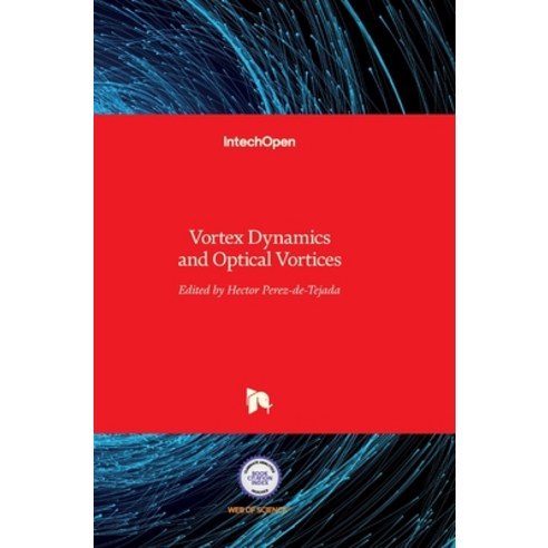 (영문도서) Vortex Dynamics and Optical Vortices Hardcover, Intechopen, English, 9789535129295