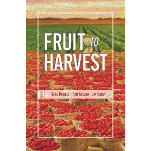 (영문도서) Fruit to Harvest: Witness of God''s Great Work Among Muslims Paperback, William Carey Publishing, English, 9781645081623