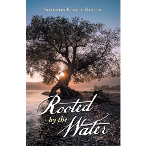 (영문도서) Rooted by the Water Paperback, WestBow Press, English, 9781664233454