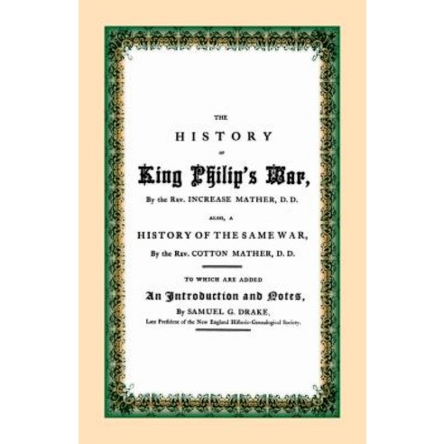 (영문도서) The History of King Philip''s War Paperback, Heritage Books, English, 9781556134173