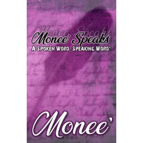 (영문도서) Monee'' Speaks. A spoken word speaking word Paperback, Independently Published, English, 9798387078606