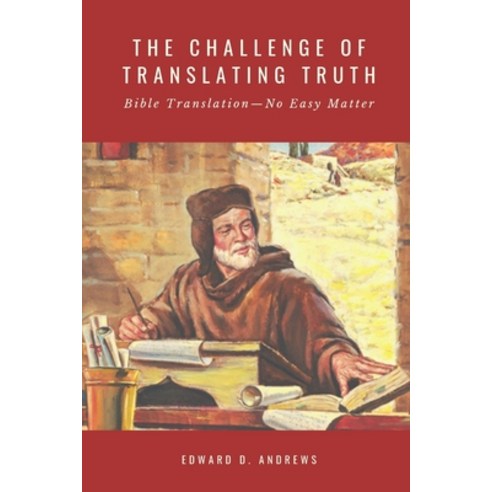 (영문도서) The Challenge of Translating Truth: Bible Translation - No Easy Matter Paperback, Christian Publishing House, English, 9781949586916