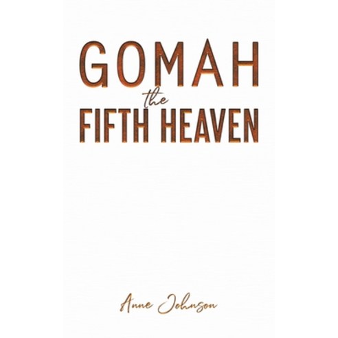 (영문도서) Gomah the Fifth Heaven Paperback, Austin Macauley, English, 9781528995498