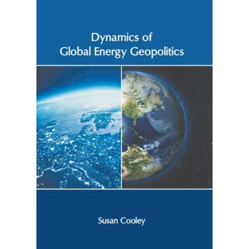 (영문도서) Dynamics of Global Energy Geopolitics Hardcover, Murphy & Moore Publishing, English, 9781639871711