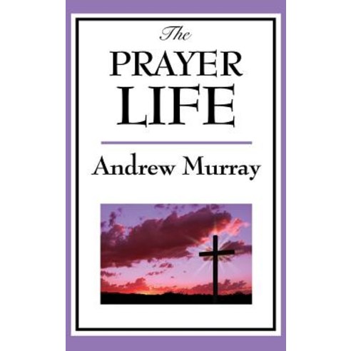 (영문도서) The Prayer Life Hardcover, Wilder Publications, English, 9781515434580