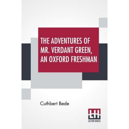 (영문도서) The Adventures Of Mr. Verdant Green An Oxford Freshman Paperback, Lector House, English, 9789353427276