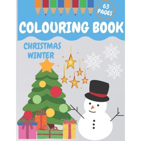 Colouring Book Christmas & Winter: 63 PAGES 8.5x11 in Paperback, Independently Published, English, 9798561207617