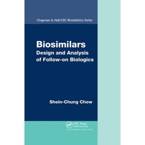 Biosimilars: Design and Analysis of Follow-on Biologics Paperback, CRC Press, English, 9780367379728