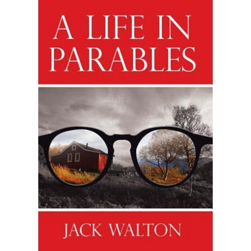 A Life in Parables Hardcover, WestBow Press, English, 9781973630609