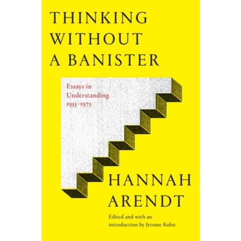 (영문도서) Thinking Without a Banister: Essays in Understanding 1953-1975 Hardcover, Schocken Books Inc, English, 9780805242157
