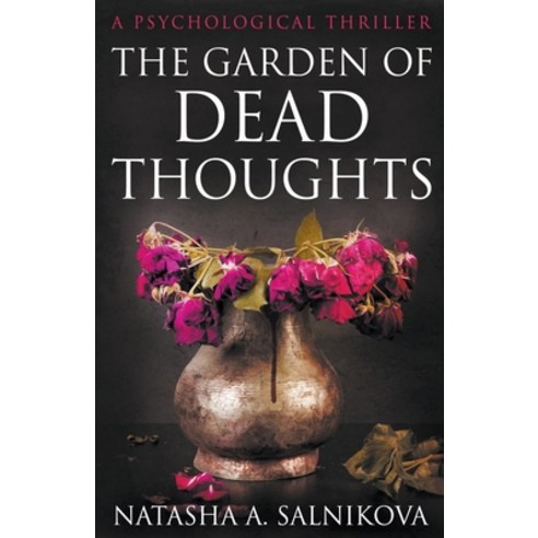 (영문도서) The Garden of Dead Thoughts Paperback, Natalia Salnikova, English, 9798215734131