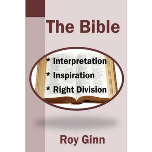 (영문도서) The Bible: Inspiration Interpretation Right Division Paperback, Open Bible Trust, English, 9781783645084