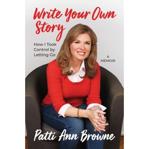 (영문도서) Write Your Own Story: How I Took Control by Letting Go Hardcover, Post Hill Press, English, 9781637582060