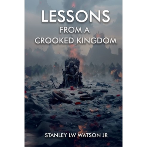 (영문도서) Lessons From A Crooked Kingdom Paperback, Independently Published, English, 9798325274800