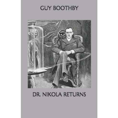 Dr. Nikola Returns Paperback, Independently Published, English, 9798572019377
