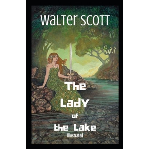 The Lady of the Lake Illustrated Paperback, Independently Published, English, 9798593401380