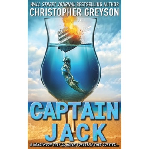 (영문도서) Captain Jack: A Thrilling Mystery Novel Hardcover, Greyson Media, English, 9781683991014