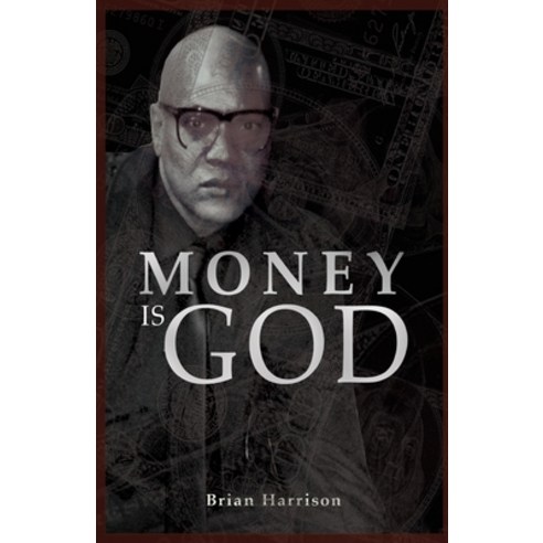 (영문도서) Money is God Paperback, Bald Boss Media, English, 9798985990416