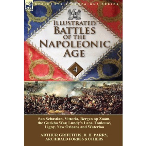 (영문도서) Illustrated Battles of the Napoleonic Age-Volume 4: San Sebastian Vittoria the Pyrenees Be... Hardcover, Leonaur Ltd, English, 9781782822479