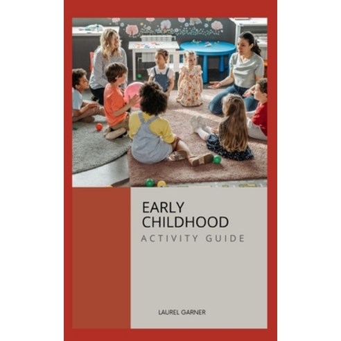 (영문도서) Early Childhood: Activity Guide Paperback, Independently ...
