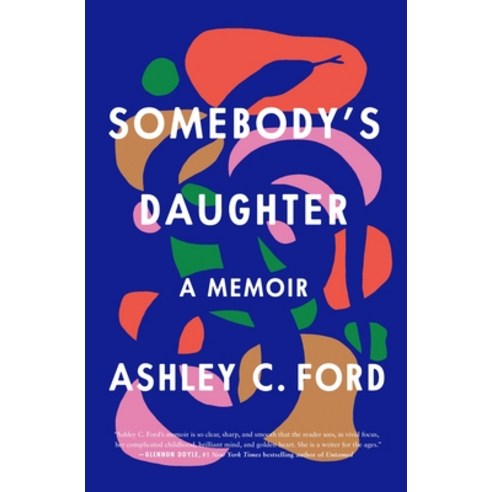 (영문도서) Somebody''s Daughter: A Memoir Paperback, Flatiron Books: An Oprah Book, English, 9781250203229